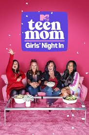 Teen Mom: Girls' Night In — MTV
