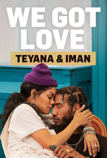We Got Love: Teyana & Iman