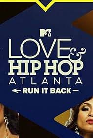 Love & Hip Hop Atlanta: Run It Back — MTV